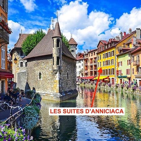 Les Suites D'Anniciaca - Hyper Centre Avec Vue Sur Le Chateau Annecy Exterior foto